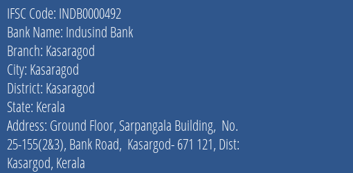 Indusind Bank Kasaragod Branch, Branch Code 000492 & IFSC Code INDB0000492