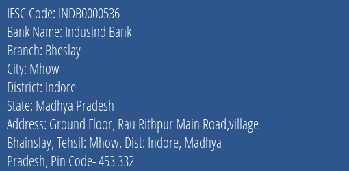 Indusind Bank Bheslay Branch, Branch Code 000536 & IFSC Code INDB0000536