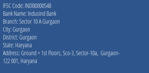Indusind Bank Sector 10 A Gurgaon Branch, Branch Code 000548 & IFSC Code INDB0000548