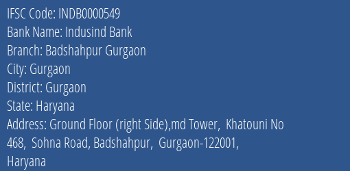 Indusind Bank Badshahpur Gurgaon Branch, Branch Code 000549 & IFSC Code INDB0000549