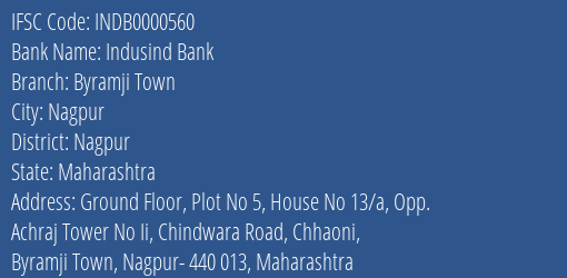 Indusind Bank Byramji Town Branch, Branch Code 000560 & IFSC Code INDB0000560