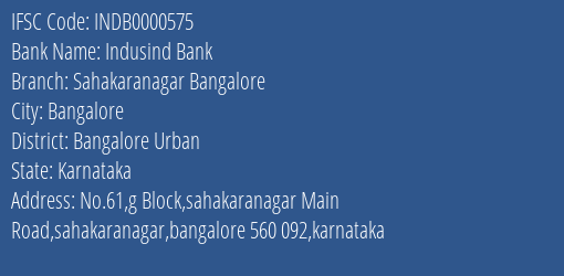 Indusind Bank Sahakaranagar Bangalore Branch, Branch Code 000575 & IFSC Code INDB0000575