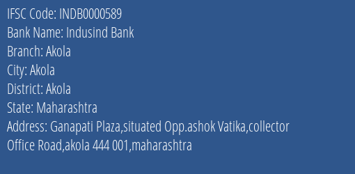 Indusind Bank Akola Branch, Branch Code 000589 & IFSC Code INDB0000589