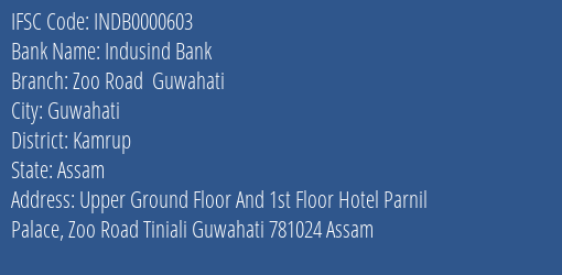 Indusind Bank Zoo Road Guwahati Branch Kamrup IFSC Code INDB0000603
