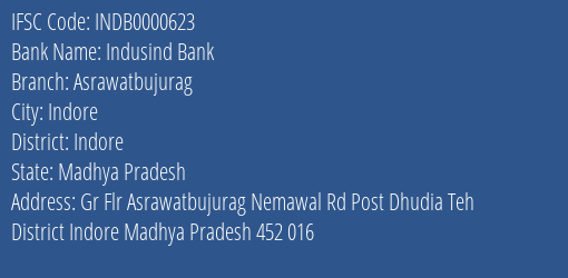 Indusind Bank Asrawatbujurag Branch, Branch Code 000623 & IFSC Code INDB0000623