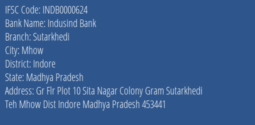 Indusind Bank Sutarkhedi Branch, Branch Code 000624 & IFSC Code INDB0000624