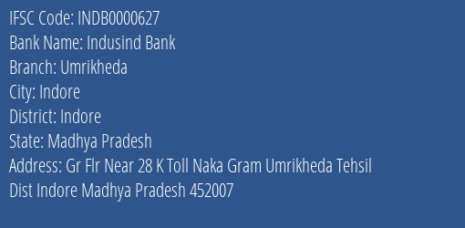 Indusind Bank Umrikheda Branch, Branch Code 000627 & IFSC Code INDB0000627