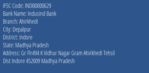 Indusind Bank Ahirkhedi Branch, Branch Code 000629 & IFSC Code INDB0000629