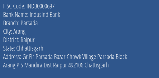 Indusind Bank Parsada Branch, Branch Code 000697 & IFSC Code INDB0000697