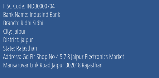 Indusind Bank Ridhi Sidhi Branch, Branch Code 000704 & IFSC Code INDB0000704