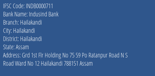 Indusind Bank Hailakandi Branch Hailakandi IFSC Code INDB0000711