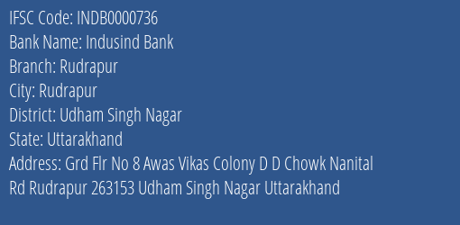 Indusind Bank Rudrapur Branch, Branch Code 000736 & IFSC Code INDB0000736