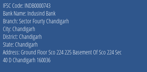 Indusind Bank Sector Fourty Chandigarh Branch, Branch Code 000743 & IFSC Code INDB0000743