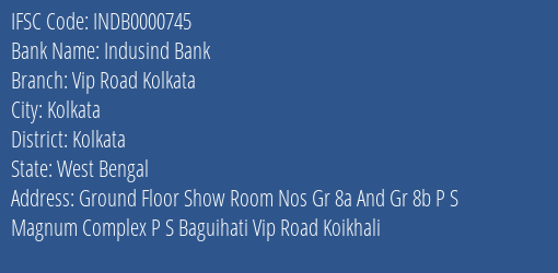 Indusind Bank Vip Road Kolkata Branch, Branch Code 000745 & IFSC Code INDB0000745