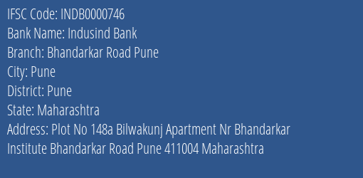Indusind Bank Bhandarkar Road Pune Branch Pune IFSC Code INDB0000746