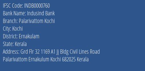 Indusind Bank Palarivattom Kochi Branch, Branch Code 000760 & IFSC Code INDB0000760