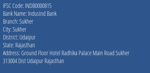 Indusind Bank Sukher Branch Udaipur IFSC Code INDB0000815