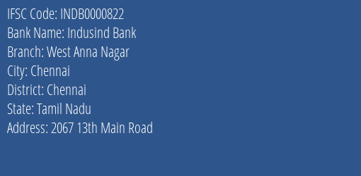 Indusind Bank West Anna Nagar Branch, Branch Code 000822 & IFSC Code INDB0000822