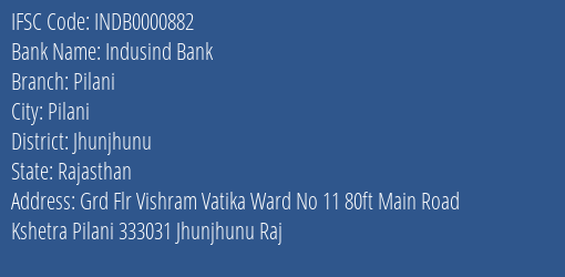 Indusind Bank Pilani Branch Jhunjhunu IFSC Code INDB0000882