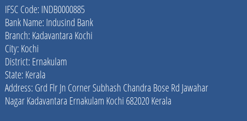 Indusind Bank Kadavantara Kochi Branch, Branch Code 000885 & IFSC Code INDB0000885