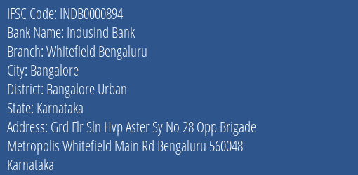 Indusind Bank Whitefield Bengaluru Branch, Branch Code 000894 & IFSC Code INDB0000894