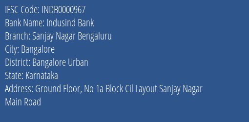 Indusind Bank Sanjay Nagar Bengaluru Branch, Branch Code 000967 & IFSC Code INDB0000967