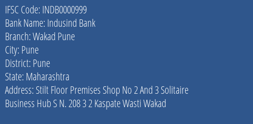 Indusind Bank Wakad Pune Branch, Branch Code 000999 & IFSC Code INDB0000999