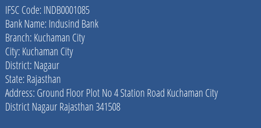Indusind Bank Kuchaman City Branch Nagaur IFSC Code INDB0001085