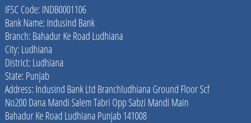 Indusind Bank Bahadur Ke Road Ludhiana Branch Ludhiana IFSC Code INDB0001106