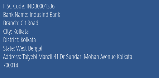 Indusind Bank Cit Road Branch Kolkata IFSC Code INDB0001336