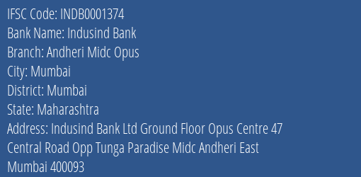 Indusind Bank Andheri Midc Opus Branch Mumbai IFSC Code INDB0001374