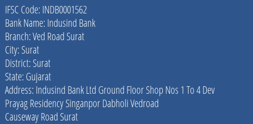 Indusind Bank Ved Road Surat Branch, Branch Code 001562 & IFSC Code INDB0001562