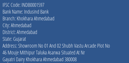Indusind Bank Khokhara Ahmedabad Branch, Branch Code 001597 & IFSC Code INDB0001597