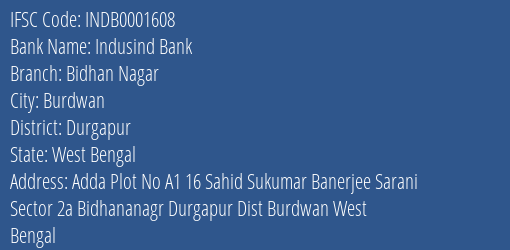 Indusind Bank Bidhan Nagar Branch Durgapur IFSC Code INDB0001608