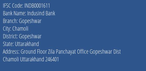 Indusind Bank Gopeshwar Branch Gopeshwar IFSC Code INDB0001611