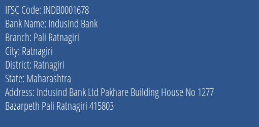 Indusind Bank Pali Ratnagiri Branch Ratnagiri IFSC Code INDB0001678