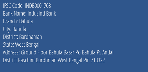 Indusind Bank Bahula Branch Bardhaman IFSC Code INDB0001708