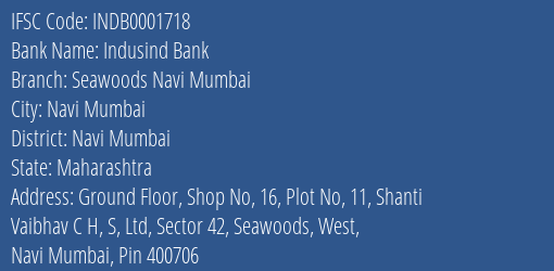 Indusind Bank Seawoods Navi Mumbai Branch, Branch Code 001718 & IFSC Code INDB0001718