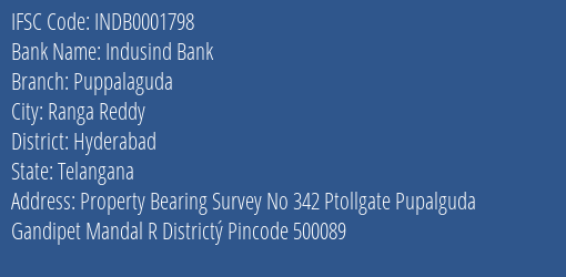 Indusind Bank Puppalaguda Branch, Branch Code 001798 & IFSC Code INDB0001798