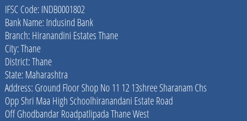Indusind Bank Hiranandini Estates Thane Branch Thane IFSC Code INDB0001802