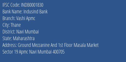Indusind Bank Vashi Apmc Branch Navi Mumbai IFSC Code INDB0001830