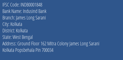 Indusind Bank James Long Sarani Branch Kolkata IFSC Code INDB0001848