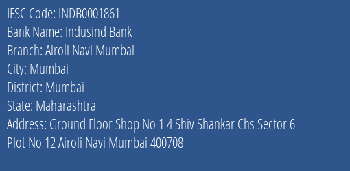 Indusind Bank Airoli Navi Mumbai Branch Mumbai IFSC Code INDB0001861