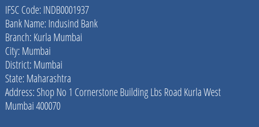Indusind Bank Kurla Mumbai Branch Mumbai IFSC Code INDB0001937