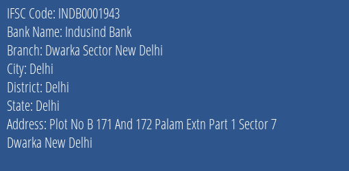 Indusind Bank Dwarka Sector New Delhi Branch Delhi IFSC Code INDB0001943