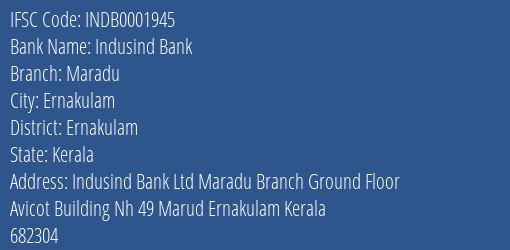 Indusind Bank Maradu Branch, Branch Code 001945 & IFSC Code INDB0001945