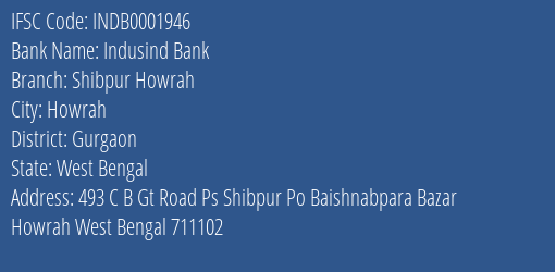 Indusind Bank Shibpur Howrah Branch Gurgaon IFSC Code INDB0001946