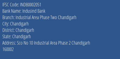 Indusind Bank Industrial Area Phase Two Chandigarh Branch, Branch Code 002051 & IFSC Code INDB0002051