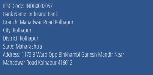 Indusind Bank Mahadwar Road Kolhapur Branch Kolhapur IFSC Code INDB0002057