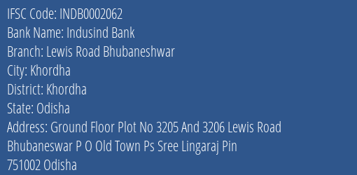 Indusind Bank Lewis Road Bhubaneshwar Branch Khordha IFSC Code INDB0002062